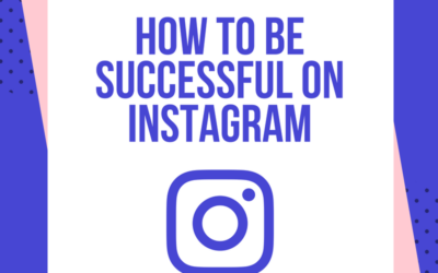 How to be Successful on Instagram