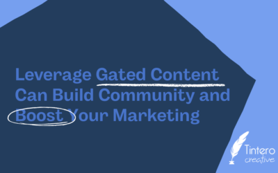 Leverage Gated Content Can Build Community and Boost Your Marketing