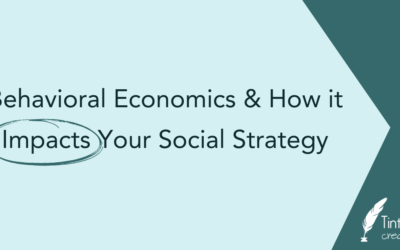 Behavioral Economics and How it Impacts Your Social Strategy